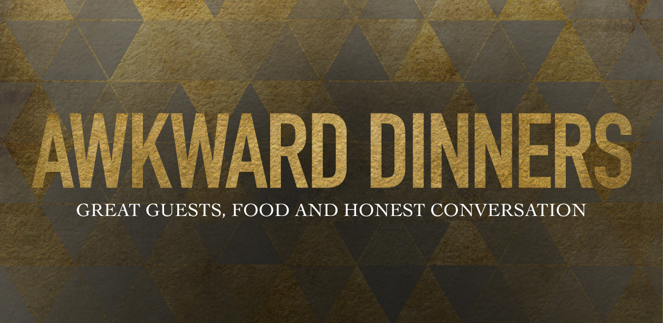 Awkward Dinners